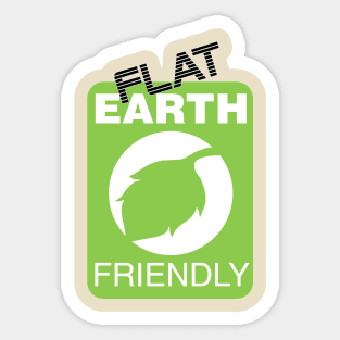 Flat Earth Friendly, autohoax firmament, FE #autohoax Sticker